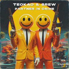 TEOKAD & BREW - Partner In Crime [ERROR 303]