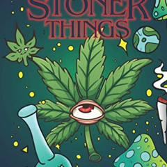 [FREE] KINDLE 📬 Stoner Things: Stoner Coloring Book Adult Coloring Book by  Jimmy Ku