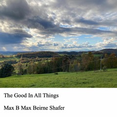 The Good In All Things