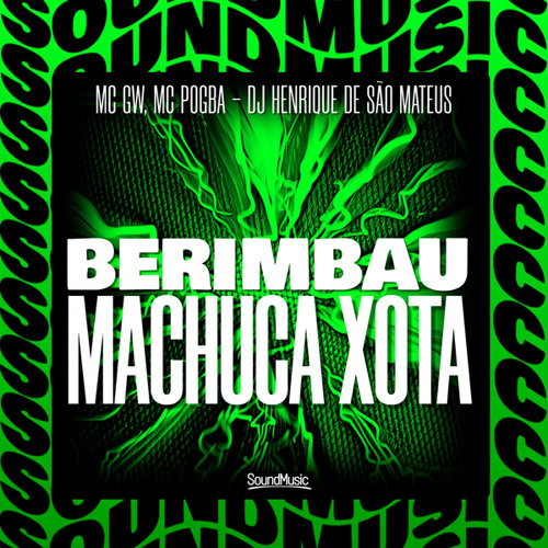 BERIMBAU MACHUCA XOTA