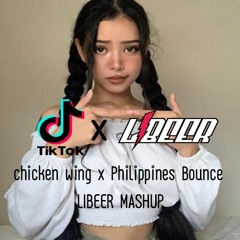 #Hit tiktok Chicken Wing X Philippines Bounce x Arkins  [LIBEERMASHUP]