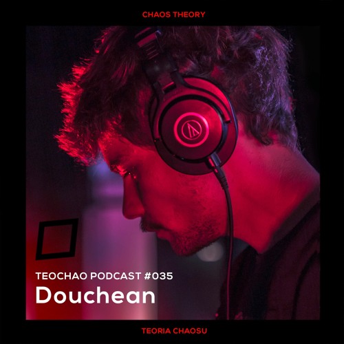 TEOCHAO PODCAST #035 - Douchean