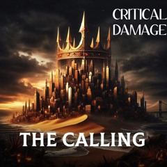 Critical Damage - The Calling
