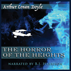 Ep. 1024, The Horror of the Heights, by Arthur Conan Doyle VINTAGE