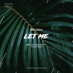 Nikko Culture - Let Me (Alexander Hristov Remix)