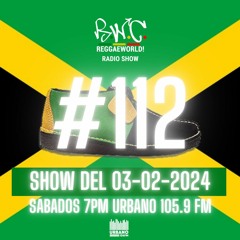 ReggaeWorld Radio Show #112 (Clarks) By DjFofo (03-02-24) @ Urbano 105.9 FM