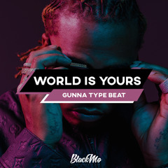 World Is Yours | Gunna Type Beat