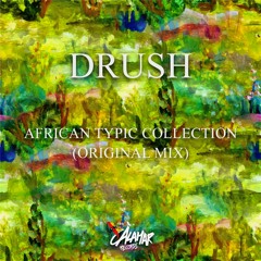 Drush (FR) - African Typic Collection (Original Mix)