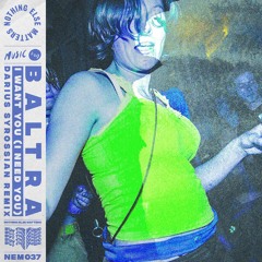 Baltra - I Want You (I Need You) [Darius Syrossian Remix]