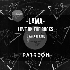 Lama - Love On The Rocks (re-edit)