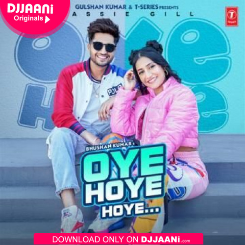 Oye Hoye Hoye - Jassi Gill ft Dhanashree & Simar Kaur