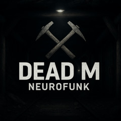 Valhalla Merdusa - DEAD M - Neurofunk