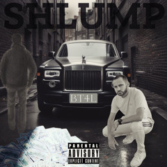 Shlump (feat. Baby Moose)