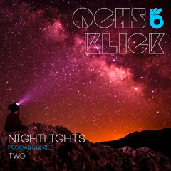 Ochs & Klick - nightlights Podcast Series Part TWO