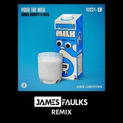 Pour The Milk - Robbie Doherty & Kees (James Faulks Remix)