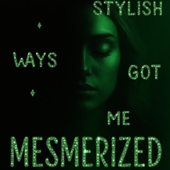 Mesmerized