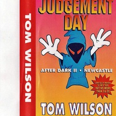 Tom Wilson – Judgement Day After Dark II