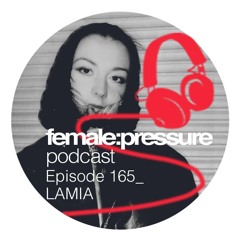 f:p podcast episode 165 _ LAMIA