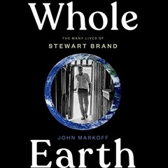 download EPUB 📖 Whole Earth: The Many Lives of Stewart Brand by  John Markoff,Dennis