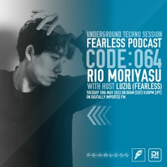 FEARLESS PODCAST @ DI.FM CODE064 Rio Moriyasu & Luziq