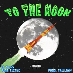 To the moon (prod. Trill$ky)