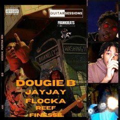 Dougie B, JayJay Flocka, Reef Finesse & Frank Beats Guitar Session 007