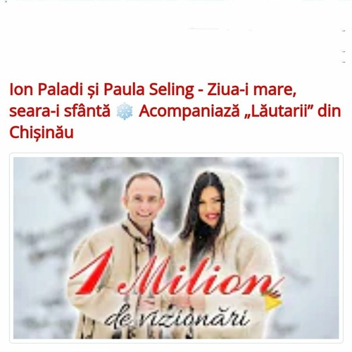 Ion Paladi și Paula Seling 🪟🎄Ziua-i mare, seara-i sfântă 🎅🏻