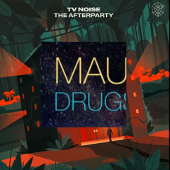 Tv Noise x Mau P - The Afterparty x Drugs From Amsterdam (Tv Noise Mashup)
