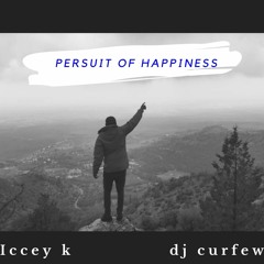 ICCEY K X DJ CURFEW PURRSUIT OF HAPPINESS