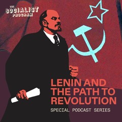 Lenin and the Path to Revolution