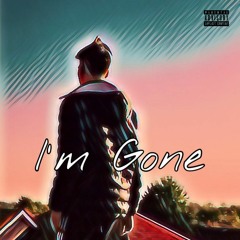 I'm Gone [Prod. STRANGERBEATZ]