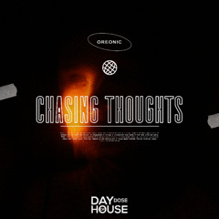 OREONIC - Chasing Thoughts