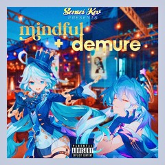 mindful + demure