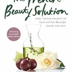 READ EPUB 💛 The French Beauty Solution: Time-Tested Secrets to Look and Feel Beautif