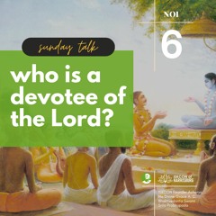 Padmanabh Prabhu - SLF NOI Text 6 Who Is A Devotee Of The Lord - 1.29.2023