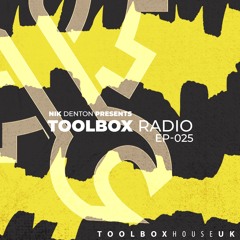 Nik Denton - Toolbox House Radio EP25