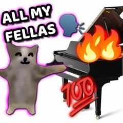 ALL MY FELLAS On Old Piano