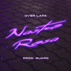 Over Lapa, Guaro - Nastro Rosa
