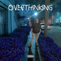Overthinking (Prod. Jody)