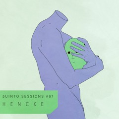 Hencke @ 5uinto Sessions #67