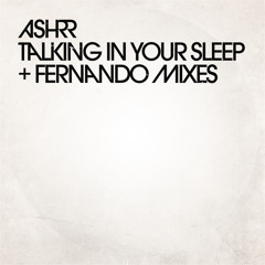 Talking in Your Sleep (Fernando Deep Mix)