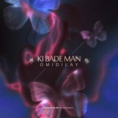 Ki bade man