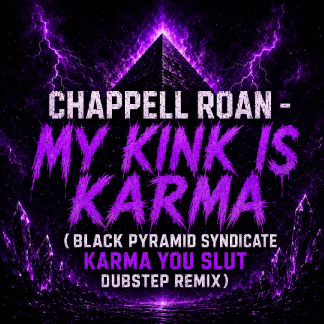 Stream CHAPPELL ROAN - MY KINK IS KARMA (BLACK PYRAMID SYNDICATE