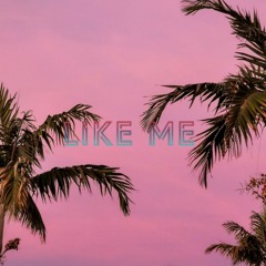 Like me (feat. Kyle Banks)