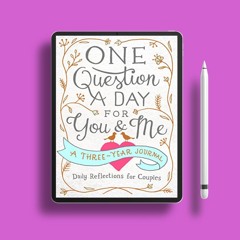 One Question a Day for You & Me: A Three-Year Journal: Daily Reflections for Couples. No Charge