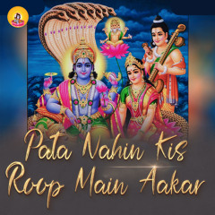 Pata Nahi Kis Roop Main Aakar