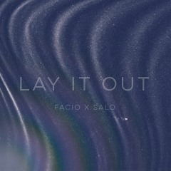 Lay It Out- Facio, Salo (Prod.RHLJ)
