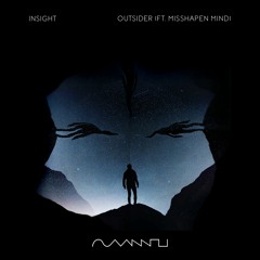 INSIGHT - Outsider (ft. Misshapen Mind)