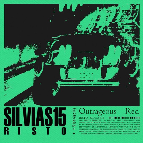 RISTO - SILVIA S15 [OUTRAGEOUS RECORDS]