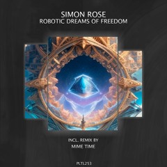 Simon Rose - Robotic Dreams of Freedom (Mime Time Club Remix)